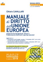 Manuale di diritto dell'Unione Europea. Analisi dei principi generali, Istituti e problematiche dottrinali e giurisprudenziali. Con espansione online libro