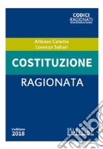 Costituzione ragionata. Con Contenuto digitale per download e accesso on line libro