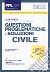 Questioni problematiche e soluzioni. Civile libro