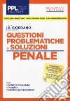 Questioni problematiche e soluzioni. Penale libro