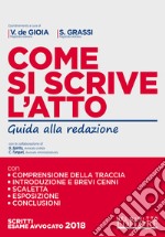 Come si scrive l'atto. Guida alla redazione libro