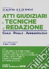 Atti giudiziari e tecniche di redazione. Civile, penale, amministrativo. Formulario per l'avvocato libro