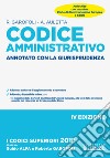 Codice amministrativo. Annotato con la giurisprudenza libro