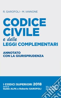 Codice civile e leggi complementari. Annotato con la giurisprudenza