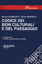 Codice dei beni culturali e del paesaggio. Annotato con dottrina, giurisprudenza e formule libro