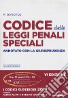 Codice delle leggi penali speciali. Annotato con la giurisprudenza libro