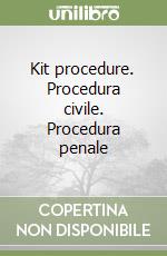 Kit procedure. Procedura civile. Procedura penale libro