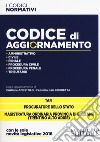 Codice di aggiornamento. Amministrativo-Civile-Penale-Procedura civile-Procedura penale-Tributario libro