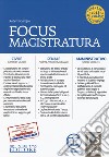 Focus magistratura. Concorso magistratura 2018-2019: Civile, penale, amministrativo (2018-2019). Con espansione online. Vol. 1: Dicembre 2018 libro