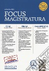 Focus magistratura. Concorso magistratura 2018-2019: Civile, penale, amministrativo (2018-2019). Con espansione online. Vol. 2: Febbraio 2019 libro