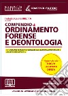 Compendio di ordinamento forense e deontologia libro