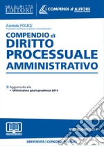 Compendio di diritto processuale amministrativo. Con aggiornamento online libro