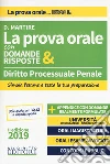 Diritto processuale penale. La prova orale con domande & risposte libro