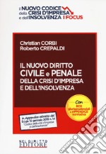 Il nuovo diritto civile e penale della crisi d'impresa e dell'insolvenza libro