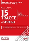 15 tracce di sistema. Civile, penale, amministrativo libro