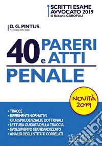 40 pareri e atti. Penale libro