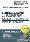 La redazione del parere. Guida e tecniche. Civile-Penale libro