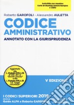 Codice amministrativo. Annotato con la giurisprudenza libro