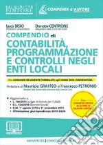 Compendio di contabilità, programmazione e controlli negli enti locali. Con espansione online libro