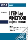 I temi dei vincitori. Civile, penale, amministrativo libro