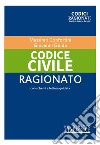 Codice civile ragionato libro di Confortini Massimo Guida Giovanni