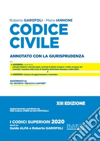 Codice civile e leggi complementari. Annotato con la giurisprudenza
