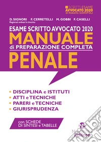 Esame scritto avvocato 2020. Manuale di preparazione completa penale libro