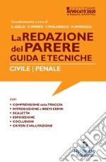 La redazione del parere. Guida e tecniche. Civile-Penale libro