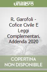 R. Garofoli - Cofice Civile E Leggi Complementari. Addenda 2020 libro