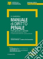 Manuale di diritto penale. Parte generale e speciale. Nuova ediz. libro