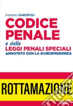 Codice penale e delle leggi penali speciali. Annotato con la giurisprudenza. Nuova ediz. libro