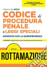 Codice di procedura penale e leggi speciali. Annotato con la giurisprudenza. Nuova ediz. libro