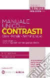 Manuale unico dei contrasti: civile, penale e amministrativo. Scritti magistratura, concorsi superiori libro