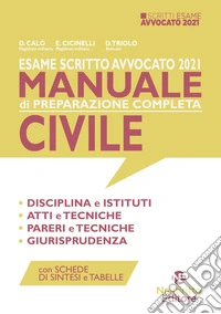 Esame scritto avvocato 2021. Manuale di preparazione completa civile. Nuova ediz. libro