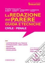 La redazione del parere. Guida e tecniche. Civile-Penale libro