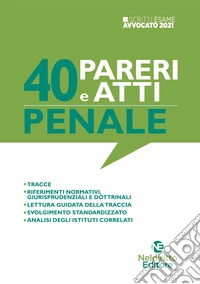 40 pareri e atti. Penale. Nuova ediz. libro