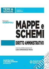 Mappe e schemi di diritto amministrativo. Ediz. multilingue