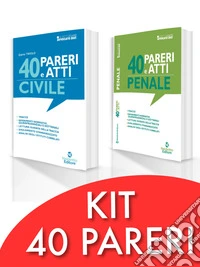 Kit Scritti avvocato 40 Pareri e Atti di Diritto Civile per l'esame scritto di avvocato 2021/2022-40 pareri e atti. Penale libro
