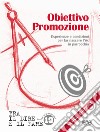 Obiettivo promozione. Esperienze e condizioni per far nascere l'Ac in parrocchia. Nuova ediz. libro