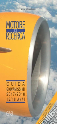 Motore di ricerca. Guida giovanissimi 2017/2018. Con Contenuto digitale (fornito elettronicamente) libro