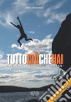 Tutto ciò che hai. Guida Giovani 2017/2018. Con Contenuto digitale (fornito elettronicamente) libro