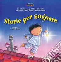 Storie per sognare. Ediz. illustrata