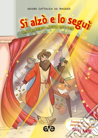 Si alzò e lo seguì. Sussidio di preghiera personale per ragazzi 11-14 anni. Tempo di Avvento e Natale 2017-2018. Vol. 3 libro
