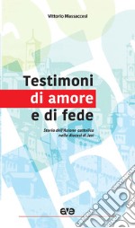 Testimoni di amore e di fede. Storia dell'Azione cattolica nella diocesi di Jesi libro