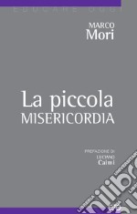 La piccola misericordia libro