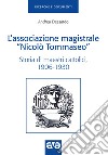 L'Associazione magistrale «Nicolò Tommaseo». Storia di maestri cattolici (1906-1930) libro di Dessardo Andrea