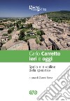 Carlo Carretto ieri e oggi. Spello e le «colline della speranza» libro di Borsa G. (cur.)