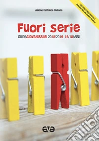 Fuori serie. Guida giovanissimi 2018-2019. 15-19 anni. Con aggiornamento online libro