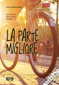 La parte migliore. Guida giovani 2018-2019 19-30 anni. Con aggiornamento online libro