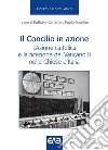 Il Concilio in azione. L'Azione cattolica e la ricezione del Vaticano II nelle Chiese d'Italia libro